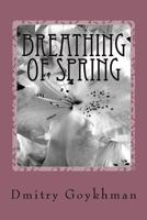 Breathing of Spring 1496051564 Book Cover