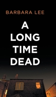 A Long Time Dead 180369193X Book Cover