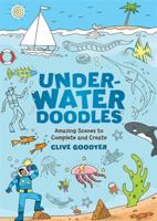 Underwater Doodles: Amazing Scenes to Complete and Create 0762456590 Book Cover