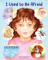 I Used to Be Afraid B0HBGT898V Book Cover