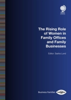 The Rising Role of Women in Family Offices and Family Businesses 1837230641 Book Cover