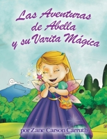 Las Aventuras de Abella y su Varita M�gica 1087965829 Book Cover