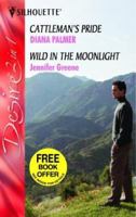 Cattleman's Pride / Wild in the Moonlight (Mills and Boon Desire, No. 122) 0373601948 Book Cover