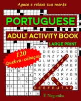 PORTUGUESE ADULT ACTIVITY BOOK LARGE PRINT (Portuguese Edition) B08KB39T5T Book Cover