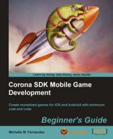 Corona SDK Mobile Game Development: Beginner's Guide 1849691886 Book Cover