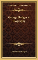 George Hodges A Biography 1162800860 Book Cover