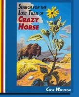 Search for the Lost Trail of Crazy Horse 1886225508 Book Cover