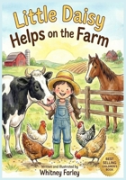 Little Daisy Helps On The Farm B0GV7S36X6 Book Cover
