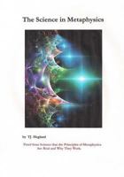 The Science in Metaphysics 1522772855 Book Cover