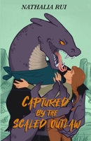 Captured by the Scaled Outlaw: A Lizardfolk Monster Romance B0GY5B5Y75 Book Cover