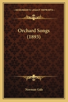 Orchard Songs 0469873191 Book Cover