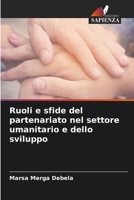Ruoli e sfide del partenariato nel settore umanitario e dello sviluppo 6206356086 Book Cover