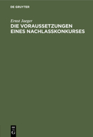 Die Voraussetzungen eines Nachlaßkonkurses 311245409X Book Cover