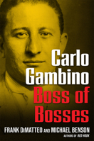 Carlo Gambino: Boss of Bosses 0806544236 Book Cover