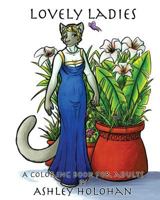Lovely Ladies: A Coloring Book for Adults 1536869228 Book Cover