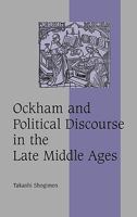 Ockham and Political Discourse in the Late Middle Ages 0521143985 Book Cover