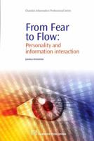 From Fear to Flow: Personality and information interaction 1843345137 Book Cover