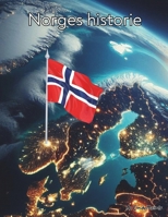 Norges historie: En pedagogisk fargeleggingsbok om landet Norge (Norwegian Language History Books) (Norwegian Edition) B0DRYZHXMN Book Cover