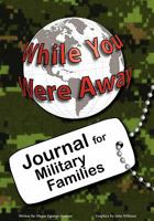 While You Were Away: Absence Journal for Families 0981143636 Book Cover