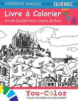 Quebec Coloring Book : Magical Places Coloring Book 1727767810 Book Cover
