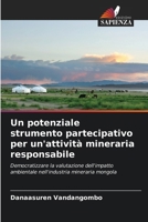 Un potenziale strumento partecipativo per un'attività mineraria responsabile 6206684067 Book Cover