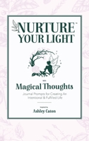 Nurture Your Light with Magical Thoughts 108815588X Book Cover