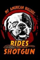 My American Bulldog Rides Shotgun: American Bulldog Rides Shotgun Funny Halloween Journal/Notebook Blank Lined Ruled 6x9 100 Pages 1695494547 Book Cover