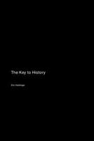 The Key to History 1779611617 Book Cover