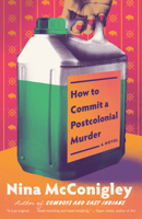 How to Commit a Postcolonial Murder: A Novel B0HNN958RH Book Cover