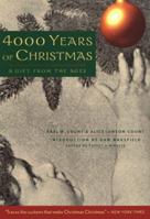 4000  Years of Christmas: A Gift from the Ages 1569750874 Book Cover