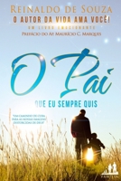 O PAI QUE EU SEMPRE QUIS 1719940673 Book Cover