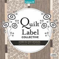 Quilt Label Collective CD: Over 150 New Designs to Customize, Print & Embellish 160705941X Book Cover