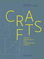 Crafts: A Contemporary Anthology on Tomorrow's Craftsmanship 2376660076 Book Cover