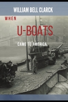 When U-boats came to America B08C49FPYN Book Cover