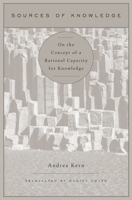 Sources of Knowledge: On the Concept of a Rational Capacity for Knowledge 0674416112 Book Cover