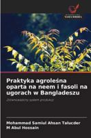 Praktyka agrolesna oparta na neem i fasoli na ugorach w Bangladeszu: Zrównowazony system produkcji (Polish Edition) 620878817X Book Cover