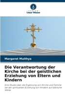 Die Verantwortung der Kirche bei der geistlichen Erziehung von Eltern und Kindern (German Edition) 6208319781 Book Cover