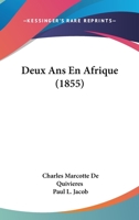 Deux Ans En Afrique (1855) 1161297987 Book Cover