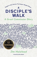 A Disciple's Walk A Great Commission Story B0CNJTDG5J Book Cover