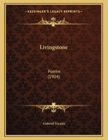 Livingstone: Poeme 1166550567 Book Cover