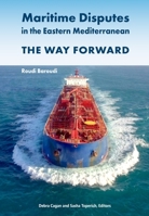 Maritime Disputes in the Eastern Mediterranean: The Way Forward 0960012737 Book Cover