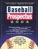 Baseball Prospectus 2004: Statistics, Analysis and Insight for the Information Age 0761134026 Book Cover