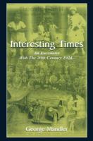Interesting Times: An Encounter with the 20th Century 1924- 0415655226 Book Cover