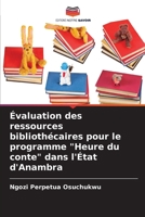 Évaluation des ressources bibliothécaires pour le programme "Heure du conte" dans l'État d'Anambra (French Edition) 6207927044 Book Cover