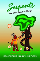 Serpents and Other Spiritual Beings 1928120350 Book Cover
