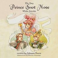 The Day Prince Snot Nose Made Friends 1456732838 Book Cover