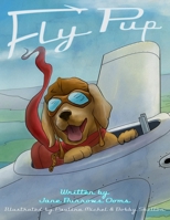 Fly Pup 1507684959 Book Cover