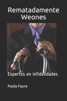 Rematadamente Weones: Expertos en Infidelidades (El Club de los Weones) null Book Cover