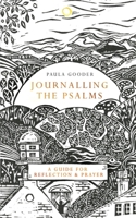 Journalling the Psalms: A Guide for Reflection and Prayer 1529380057 Book Cover