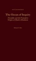 The Ocean of Inquiry: Niscaldas and the Premodern Origins of Modern Hinduism 0197638953 Book Cover